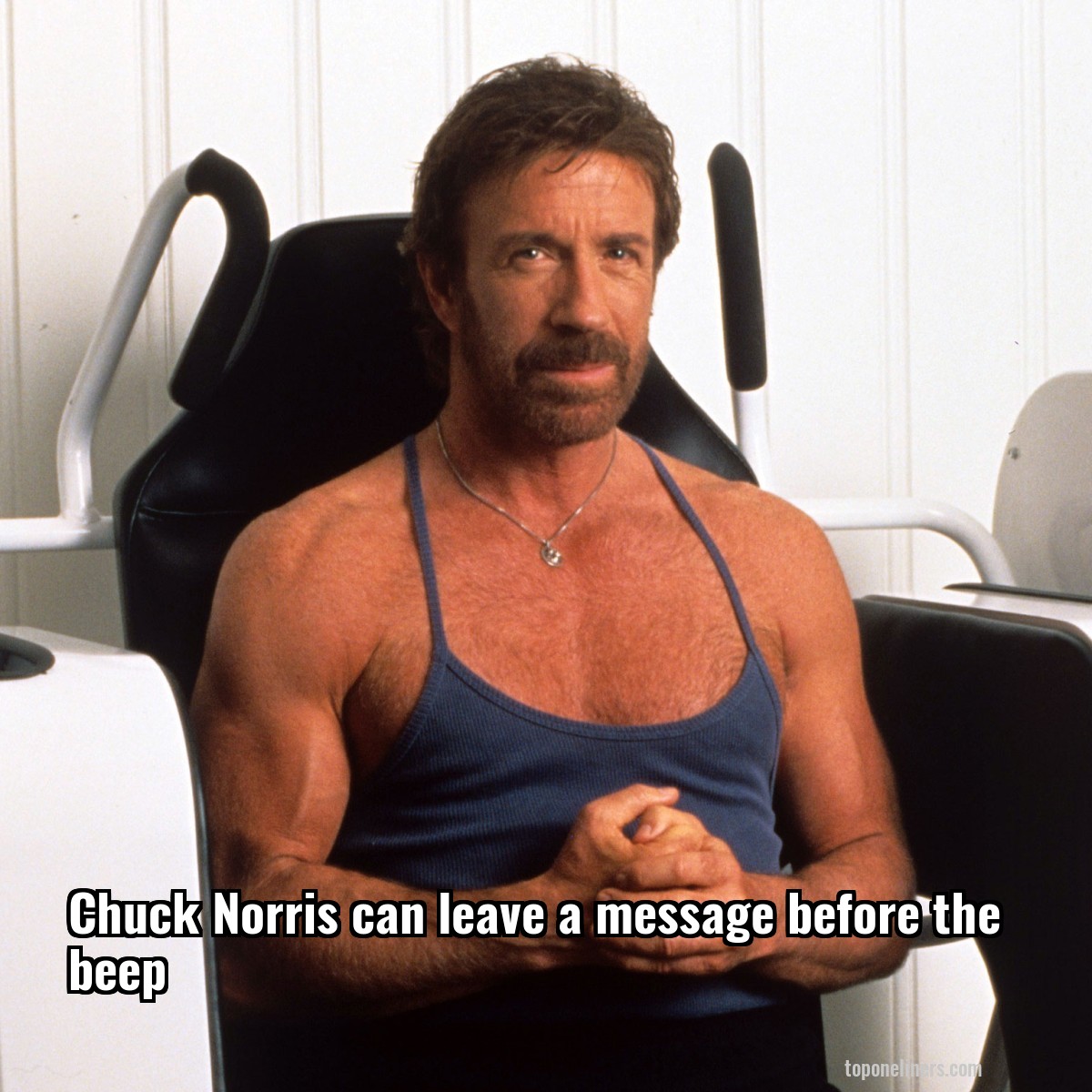 Chuck Norris can leave a message before the beep
