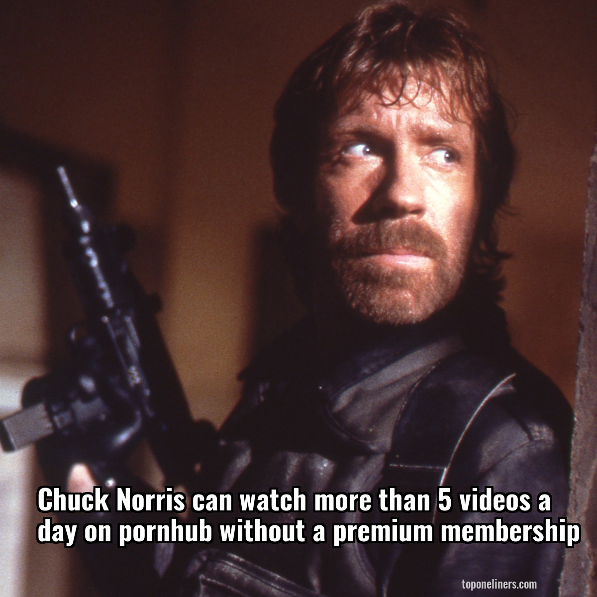 Chuck Norris can watch more than 5 videos a day on pornhub without a premium membership