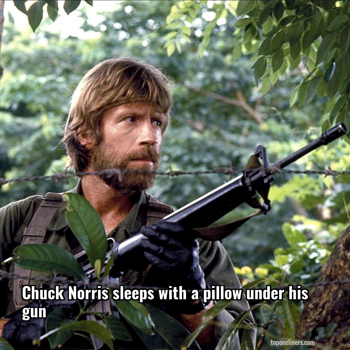 Chuck Norris sleeps with a pillow under his gun