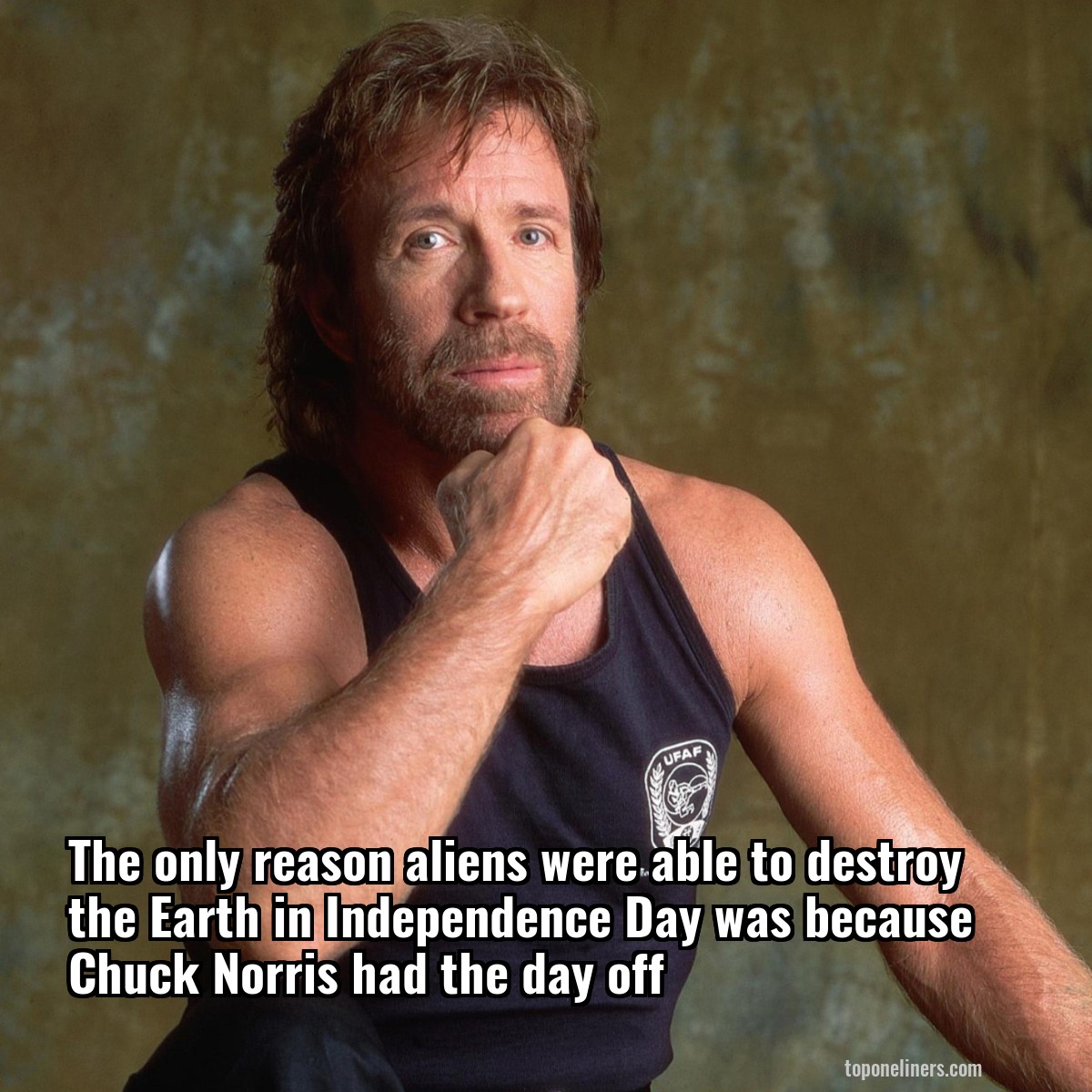 The only reason aliens were able to destroy the Earth in Independence Day was because Chuck Norris had the day off