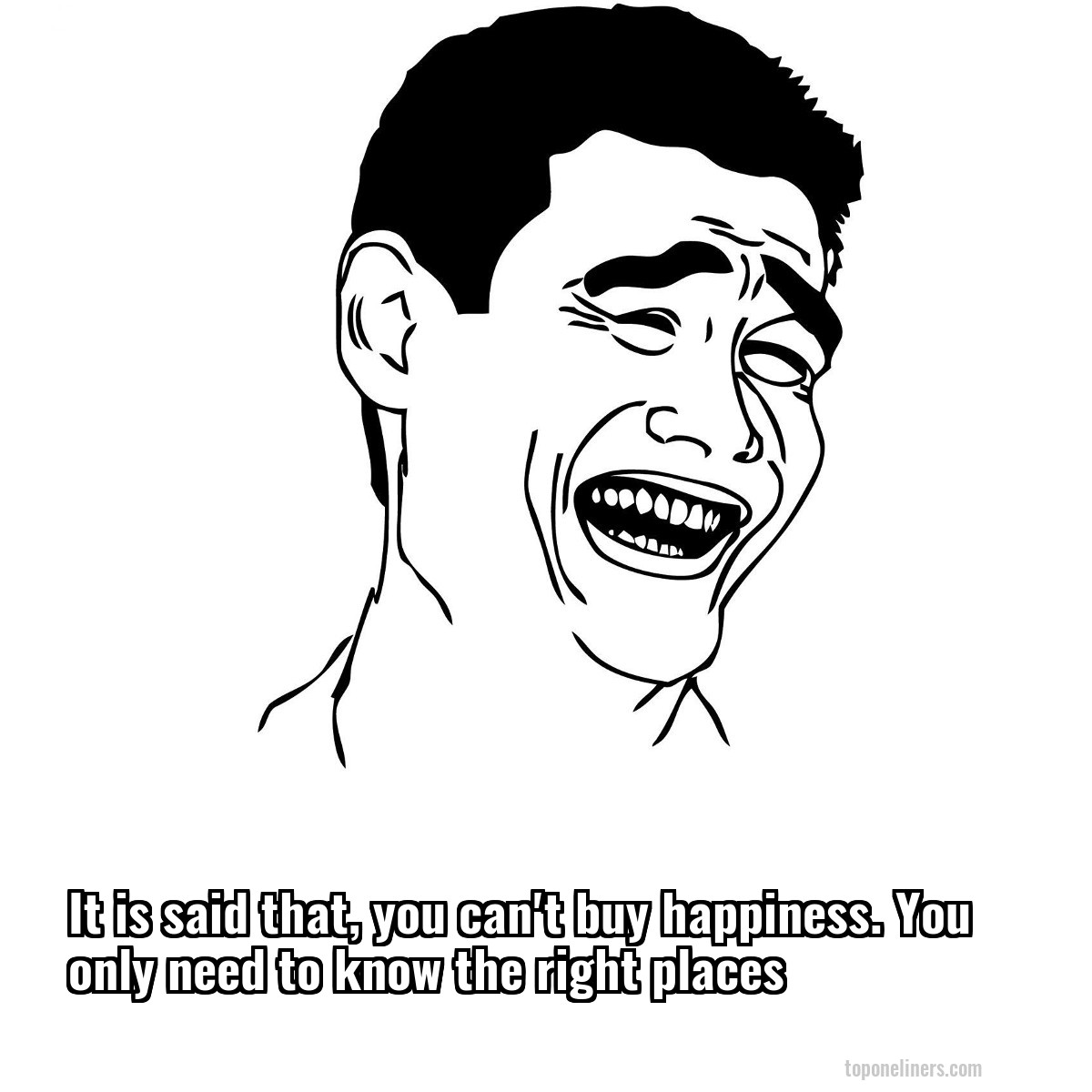 It is said that, you can't buy happiness. You only need to know the right places
